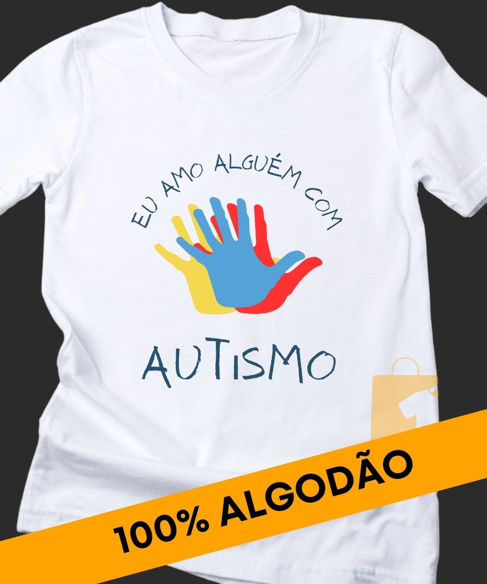 Nome do produto: CAMISETA EU AMO ALGUÉM COM AUTISMO