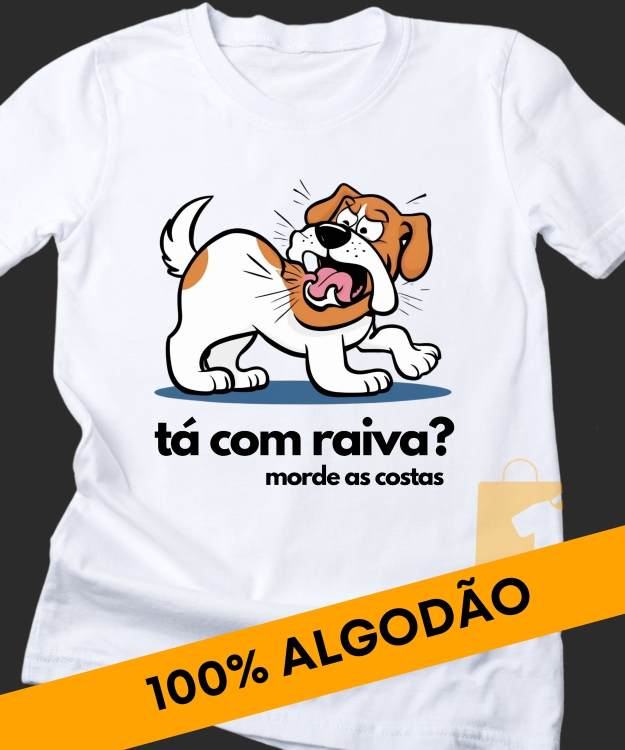 CAMISETA MEMES RAIVA TÁ COM RAIVA MORDE AS COSTAS