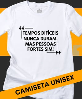 CAMISETA FRASE MOTIVACIONAL FORTE PESSOAS