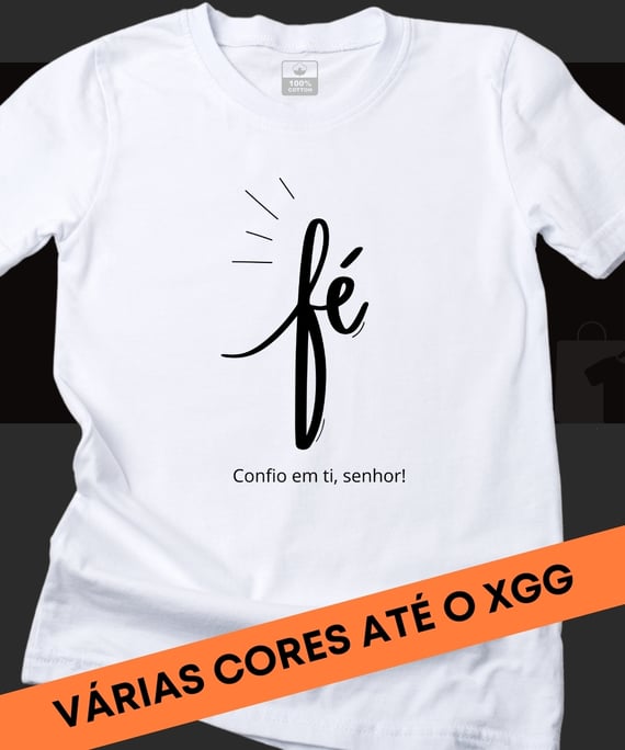 CAMISETA FÉ CONFIO EM TI SENHOR