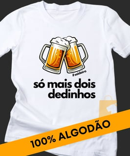 CAMISETA SÓ MAIS DOIS DEDINHOS 