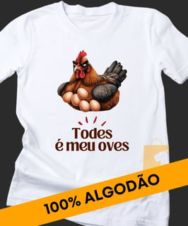 CAMISETA TODES É MEU OVES UNISEX