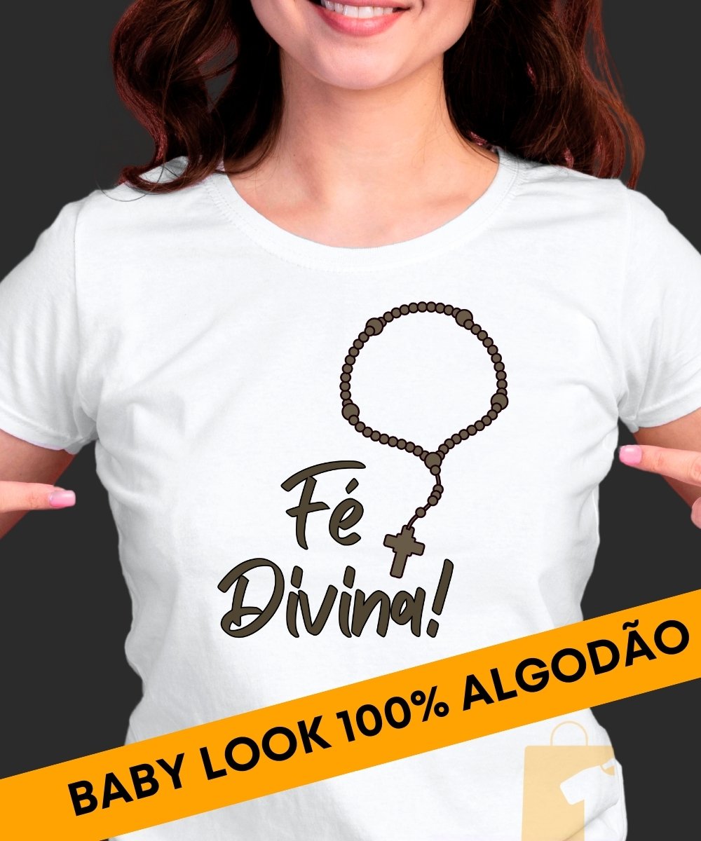 Nome do produto: CAMISETA CATÓLICA FÉ DIVINA BABY LOOK