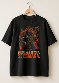 Metal Não se Toca, Se Esmaga