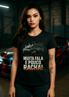 Nome do produtoMUITA FALA E POUCO RACHA! – Pra Quem Acelera de Verdade