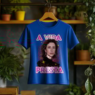 Nome do produto Camiseta Feminina A Vida Presta