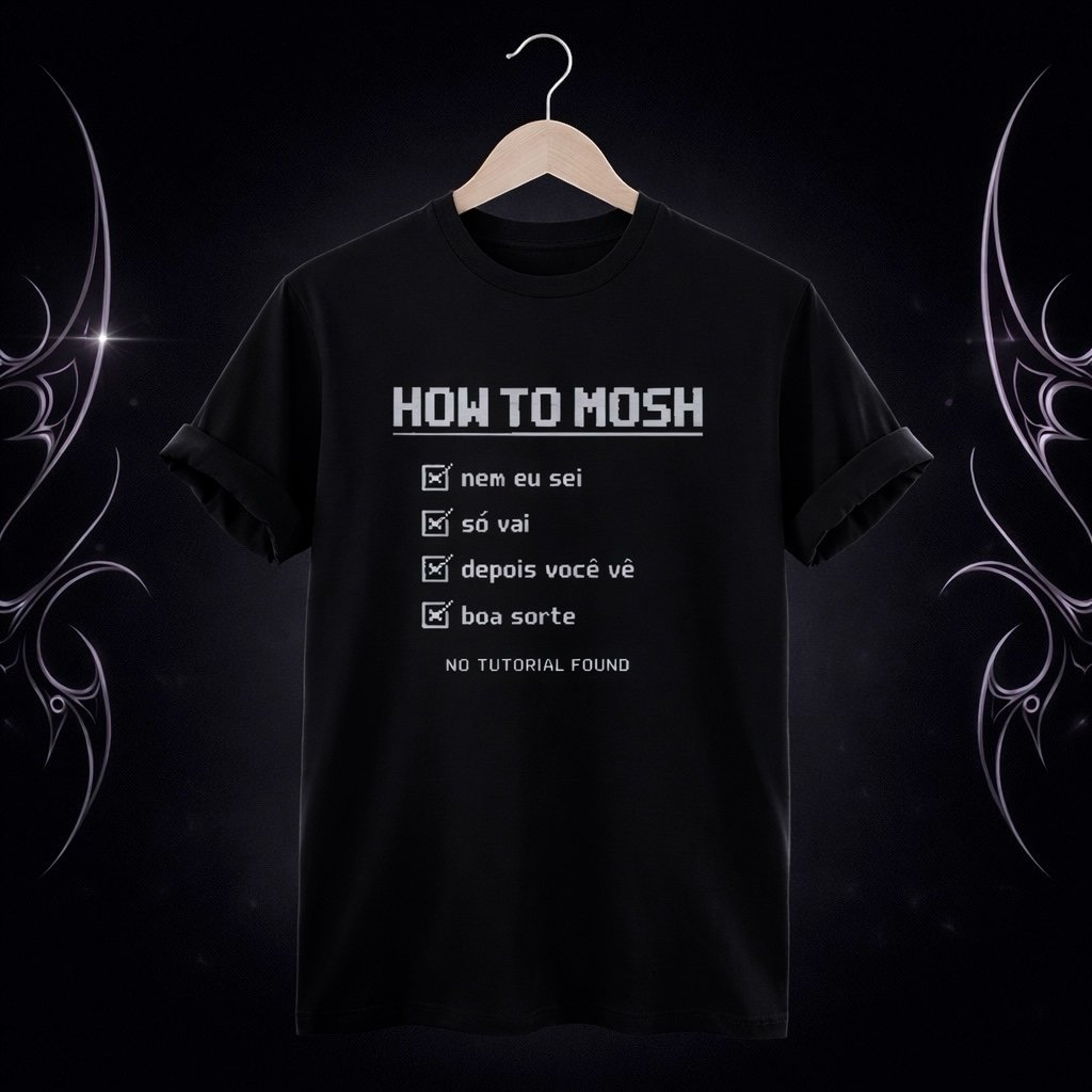 Nome do produto: [BÁSICA] CAMISETA “HOW TO MOSH”