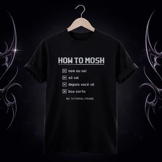 Nome do produto [BÁSICA] CAMISETA “HOW TO MOSH”