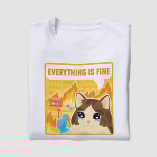 Nome do produtoCamisa Everything is Fine Cat Unissex