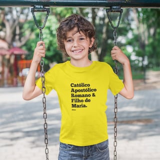Nome do produto Camiseta Infantil - Católico Apostólico Romano & Filho de Maria