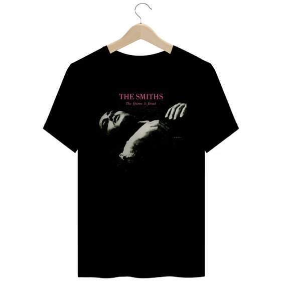 Camiseta Premium The Smiths - The Queen Is Dead - Coleção Rock