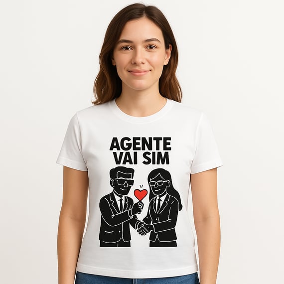 Camiseta Unisex Quality “Agente vai sim“