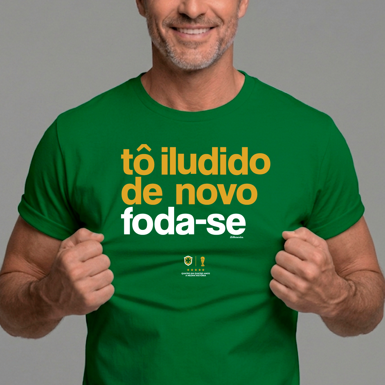 Camiseta Masculina Tô Iludido de Novo Foda-se — Estampa Copa Brasil001