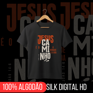 Camisa Jesus é o Caminho a verdade