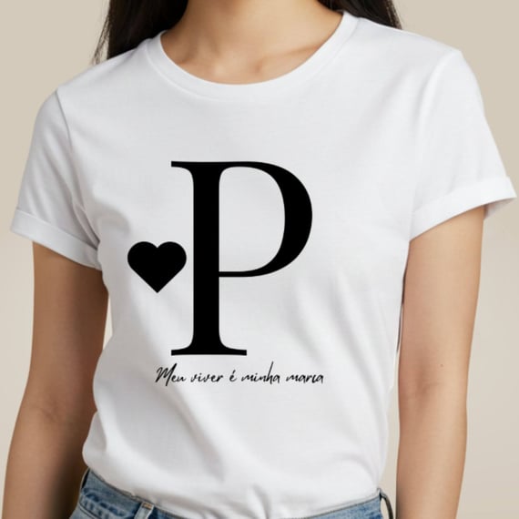 Camiseta Letra P - Meu Viver é Minha Marca