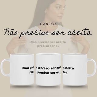 Nome do produto Caneca Amor Próprio - Ser Aceita