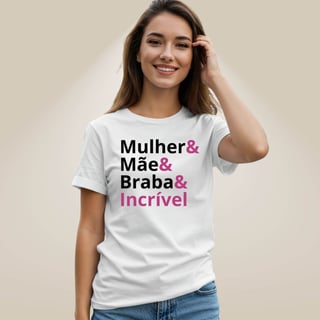 Nome do produto Camiseta Mãe Braba