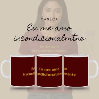 Nome do produto Caneca Amor Próprio - Eu me Amo