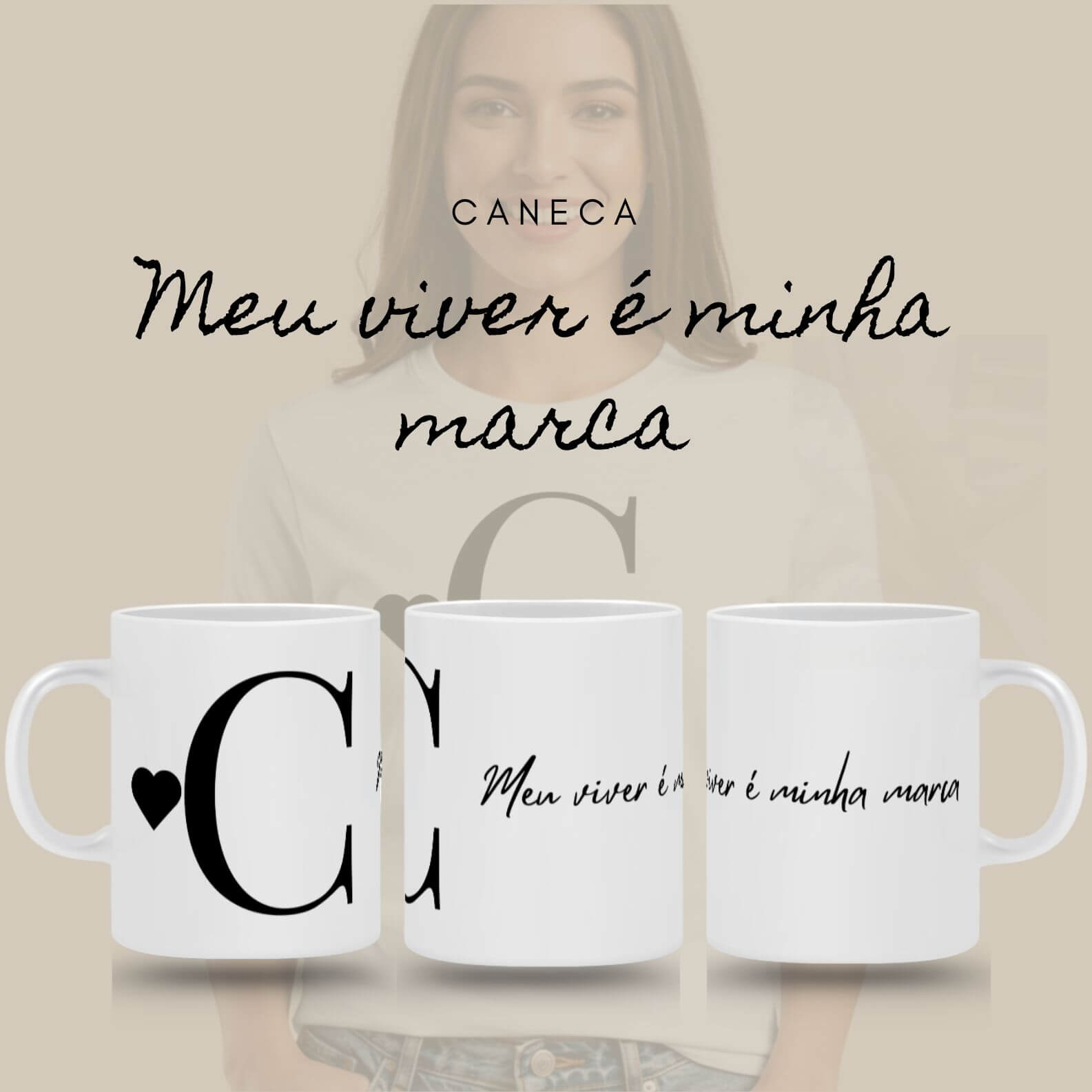 Caneca Letra C - Meu Viver é Minha Marca
