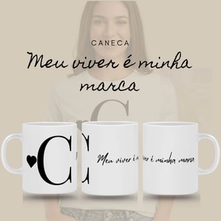 Nome do produto Caneca Letra C - Meu Viver é Minha Marca