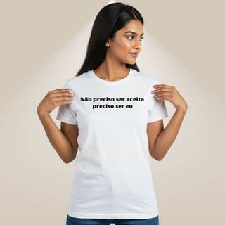 Nome do produto Camiseta Amor Próprio - Ser Aceita