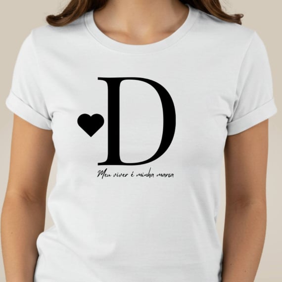 Camiseta Letra D - Meu Viver é Minha Marca