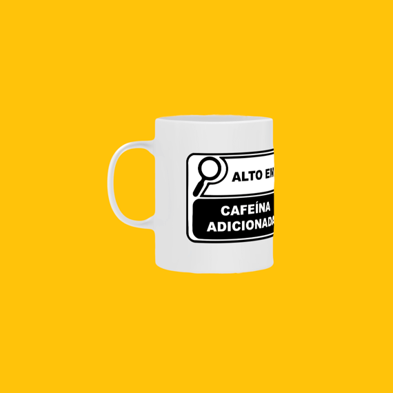 Caneca ALTO EM CAFEÍNA ADICIONADA
