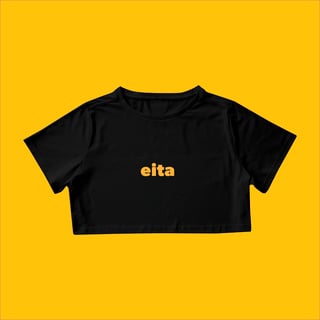 Nome do produto Cropped Eita (texto amarelo)