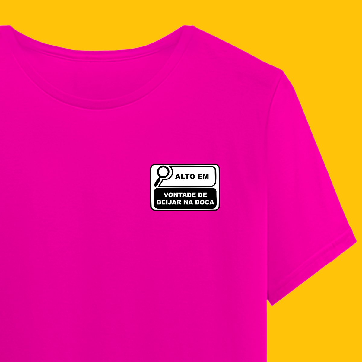 Nome do produto: Camiseta ALTO EM VONTADE DE BEIJAR NA BOCA