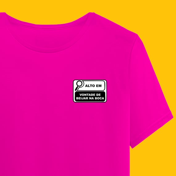 Camiseta ALTO EM VONTADE DE BEIJAR NA BOCA