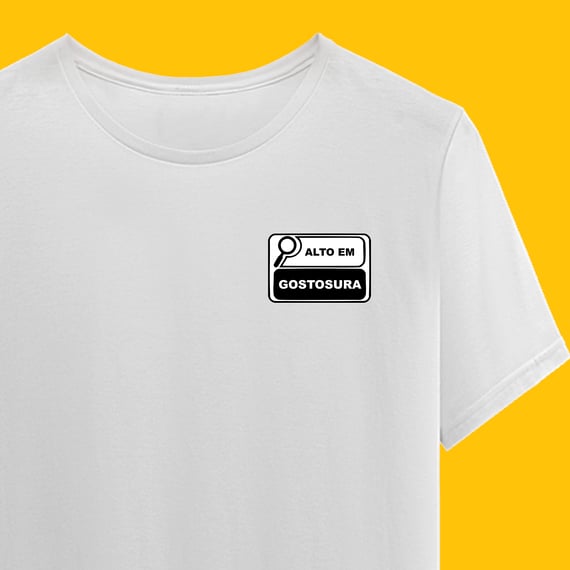 Camiseta ALTO EM GOSTOSURA