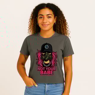Nome do produto Camiseta Not Your Babe – Estonada Unissex com Estampa Feminina de Atitude | OxVibe