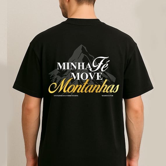 Camiseta OVERSIZED | Minha fé move montanhas | PRETO