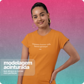 Nome do produto Camiseta Feminina Baby Long Quality – Enquanto Houver vida 