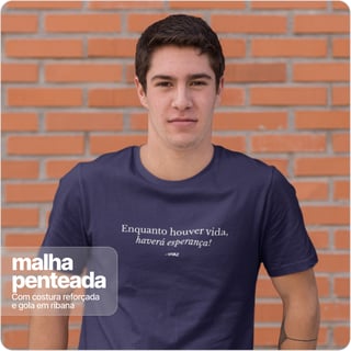Nome do produto Camiseta Unissex  Quality – Enquanto Houver Vida Havera Esperança 