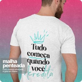 Nome do produto Camiseta Unissex Quality – Acredite