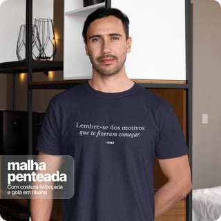 Nome do produto Camiseta Unissex Quality –  Lembre - se dos motivos 
