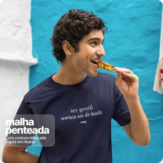 Nome do produto Camiseta Unissex Quality – Ser Gentil 