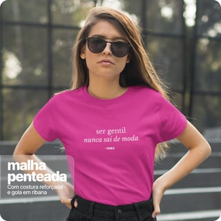 Nome do produto Camiseta Unissex Quality – Ser Gentil 