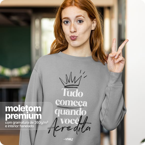 Moletom Blusão Prime Unissex – Tudo Começa Quando Você Acredita 