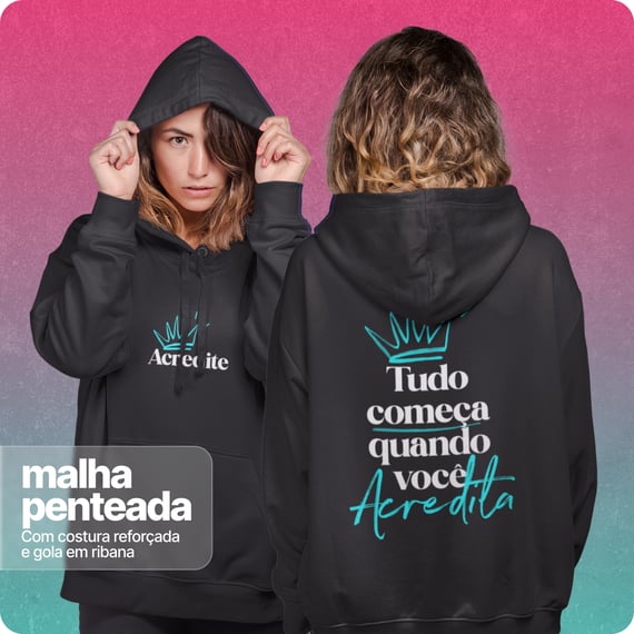 Moletom Canguru Prime  Unissex –  Tudo Começa Quando Voce Acredita