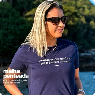 Nome do produto Camiseta Unissex  Quality – Lembre - se dos motivos 