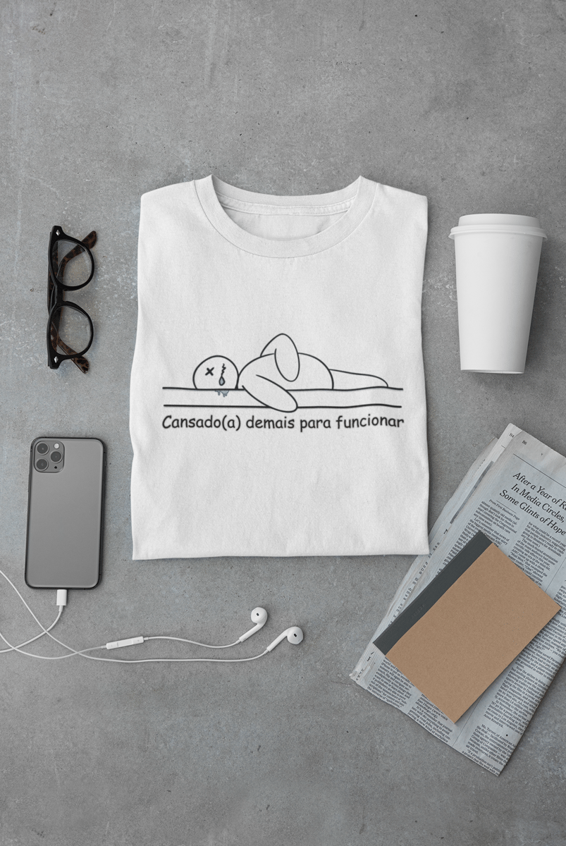 Nome do produto: Camiseta Prime - Cansado(a) demais para funcionar