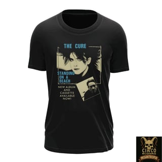 The Cure - Camiseta Standing on a Beach – O Som da Solidão Gótica em Forma de Estampa