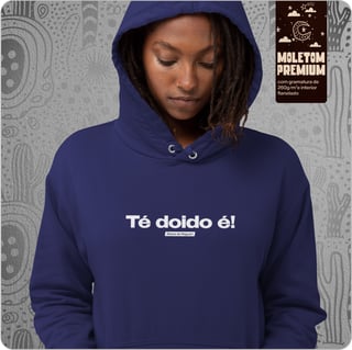 Nome do produto Moletom Canguru Prime Unissex – Té doido é!