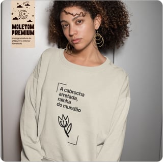 Nome do produto Moletom Blusão Prime Unissex – A cabrocha arretada, rainha do mundão 