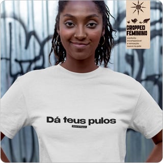 Cropped Feminino Quality – Dá teus pulos 