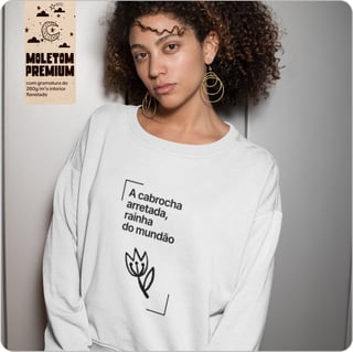 Nome do produto Moletom Blusão Prime Unissex – A cabrocha arretada, rainha do mundão 