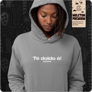 Nome do produto Moletom Canguru Prime Unissex – Té doido é!