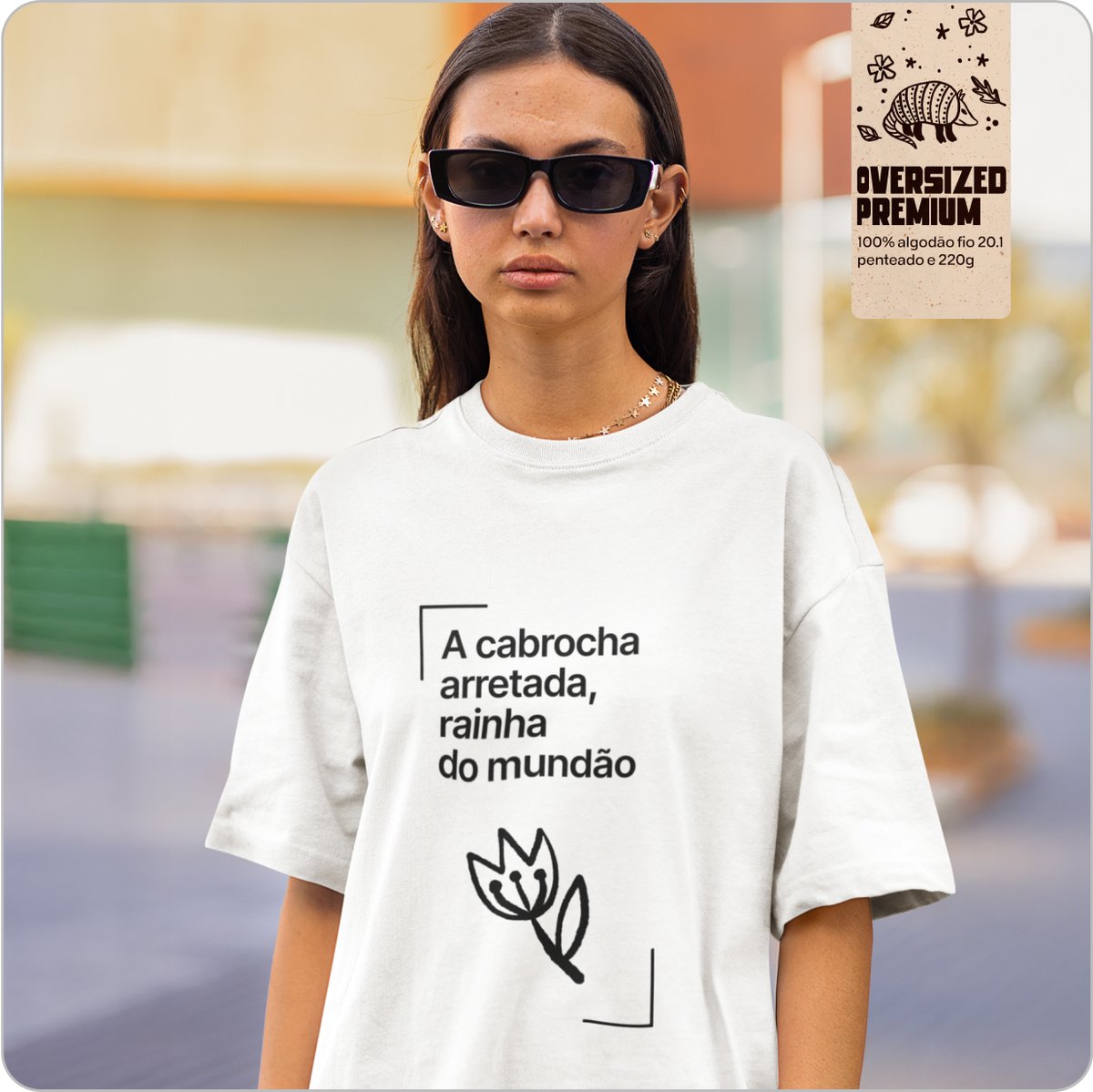 Nome do produto: Camiseta Unissex Oversized – A Cabrocha arretada, rainha do mundão 